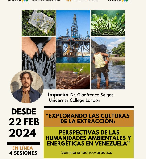 Seminario teórico-práctico Explorando las culturas de la extracción: perspectivas de las humanidades ambientales y energéticas en Venezuela