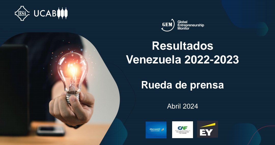 INFORME GEM VENEZUELA 2022-2023: 91% de los emprendimientos surgen por necesidad de subsistencia